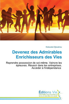 Devenez des Admirables Enrichisseurs des Vies