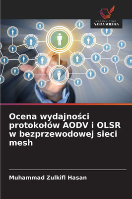 Ocena wydajności protokolów AODV i OLSR w bezprzewodowej sieci mesh