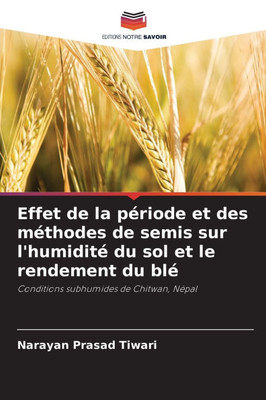 Effet de la période et des méthodes de semis sur l'humidité du sol et le rendement du blé
