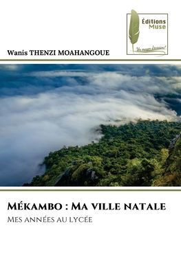 Mékambo: Ma ville natale
