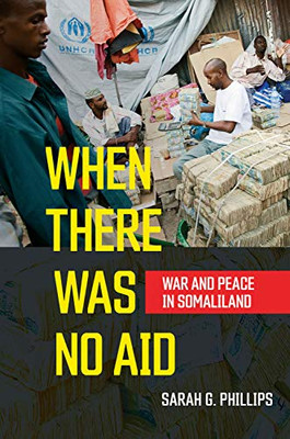 When There Was No Aid: War and Peace in Somaliland