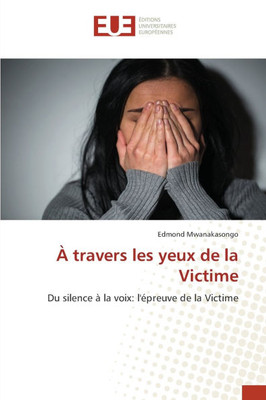 À travers les yeux de la Victime