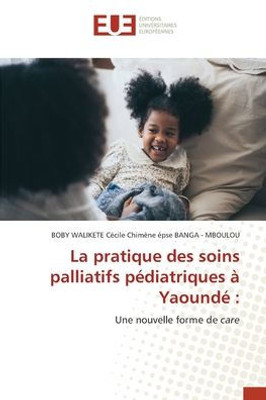 La pratique des soins palliatifs pédiatriques à Yaoundé