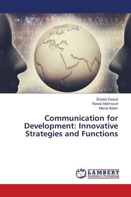 Communication for Development: Innovative Strategies and Functions