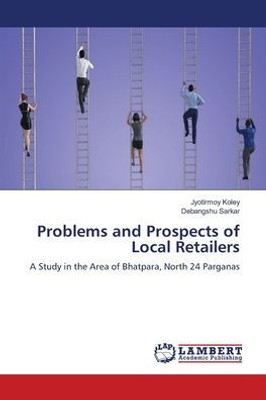 Problems and Prospects of Local Retailers Problems and Prospects of Local Retailers