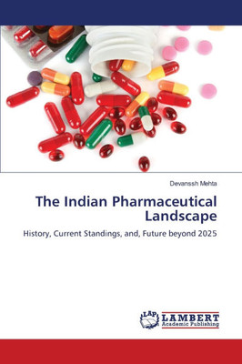 The Indian Pharmaceutical Landscape