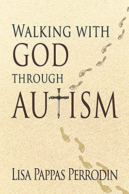 Walking With God Through Autism