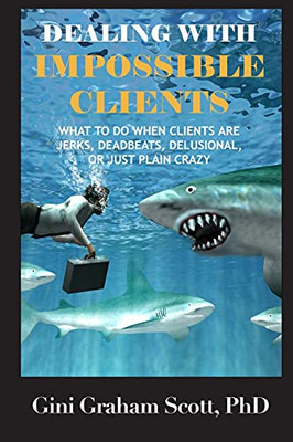 Dealing With Impossible Clients