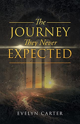 The Journey They Never Expected