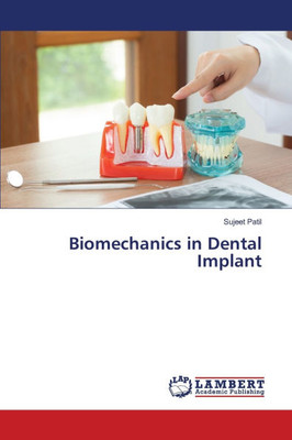 Biomechanics in Dental Implant