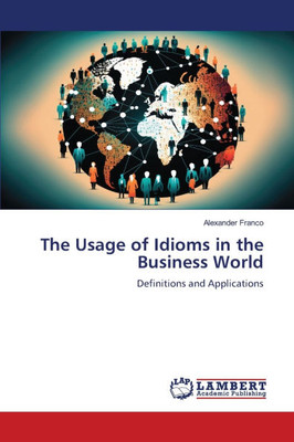 The Usage of Idioms in the Business World