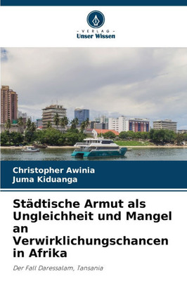 Städtische Armut als Ungleichheit und Mangel an Verwirklichungschancen in Afrika