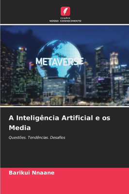 A Inteligência Artificial e os Media