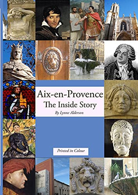 Aix-En-Provence The Inside Story