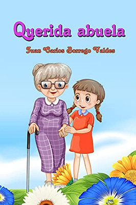 Querida Abuela (Spanish Edition)