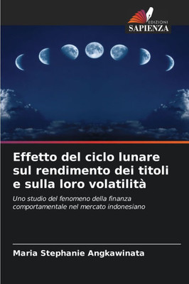 Effetto del ciclo lunare sul rendimento dei titoli e sulla loro volatilità