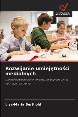 Rozwijanie umiejętności medialnych Rozwijanie umiejętności medialnych
