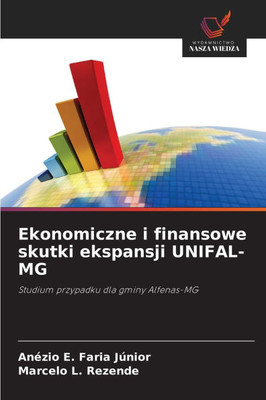 Ekonomiczne i finansowe skutki ekspansji UNIFAL-MG Ekonomiczne i finansowe skutki ekspansji UNIFAL-MG