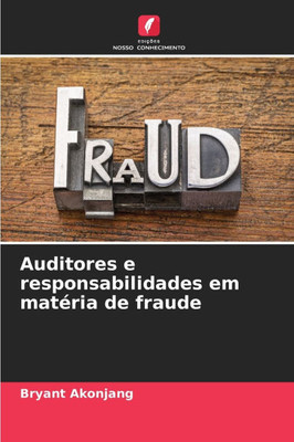 Auditores e responsabilidades em matéria de fraude