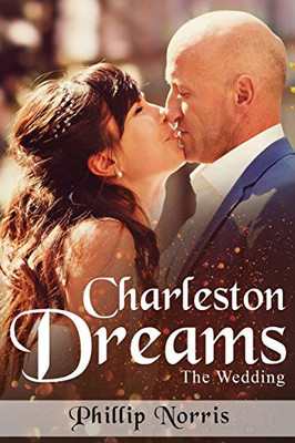 Charleston Dreams: The Wedding