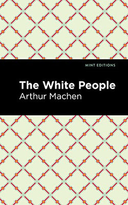 The White People (Mint Editions)