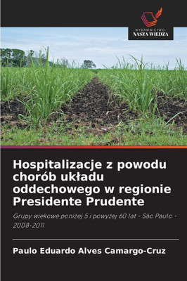 Hospitalizacje z powodu chorób ukladu oddechowego w regionie Presidente Prudente Hospitalizacje z powodu chorób ukladu oddechowego w regionie Presidente Prudente