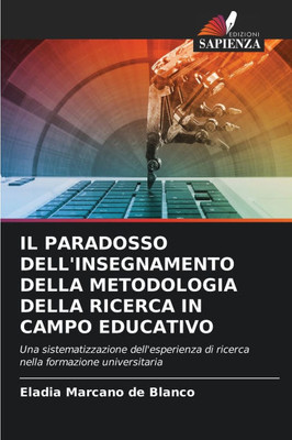 Il Paradosso Dell'insegnamento Della Metodologia Della Ricerca in Campo Educativo