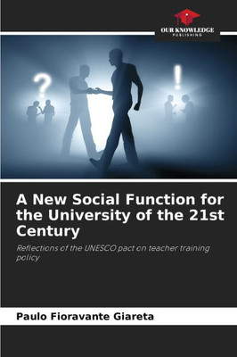 A New Social Function for the University of the 21st Century