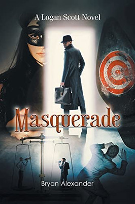 Masquerade (A Logan Scott Novel)