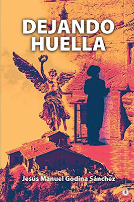 Dejando Huella (Spanish Edition)