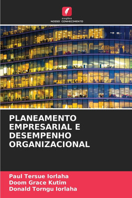 Planeamento Empresarial E Desempenho Organizacional