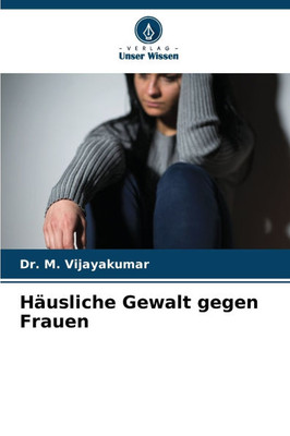 Häusliche Gewalt gegen Frauen