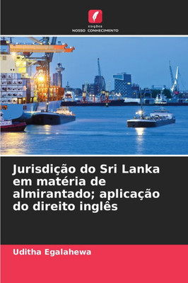 Jurisdição do Sri Lanka em matéria de almirantado; aplicação do direito inglês