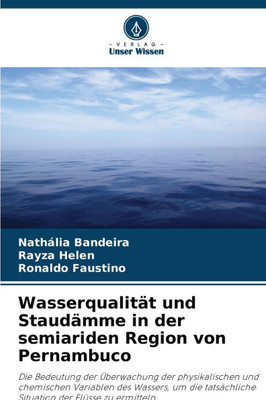 Wasserqualität und Staudämme in der semiariden Region von Pernambuco