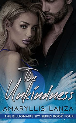 The Unkindness (Billionaire Spy)