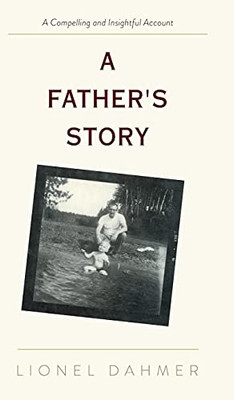 A Father'S Story - 9781648370533