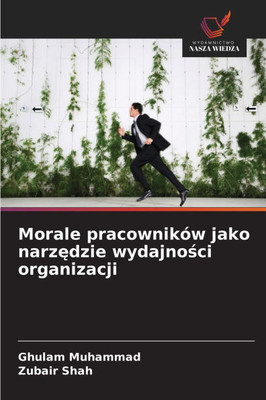 Morale pracowników jako narzędzie wydajności organizacji