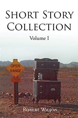 Short Story Collection: Volume I