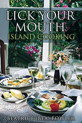 Lick Your Mouth - Island Cooking