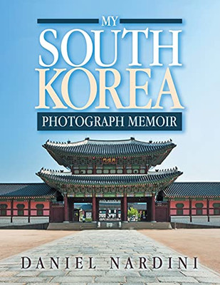 My South Korea Photograph Memoir