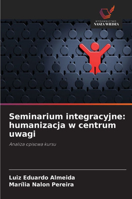 Seminarium integracyjne: humanizacja w centrum uwagi Seminarium integracyjne: humanizacja w centrum uwagi