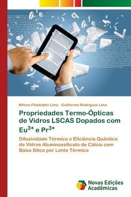 Propriedades Termo-Ópticas de Vidros LSCAS Dopados com Eu3+ e Pr3+
