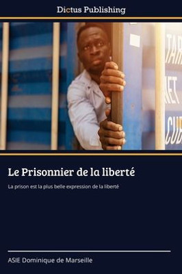 Le Prisonnier de la liberté