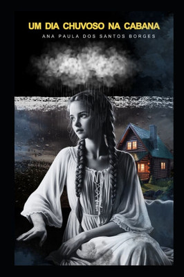 Um dia chuvoso na cabana