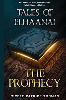 The Prophecy (Tales Of Elhaanai)