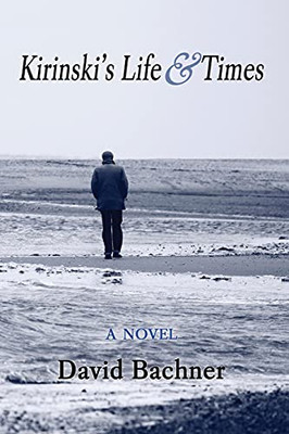 Kirinski'S Life & Times: A Novel