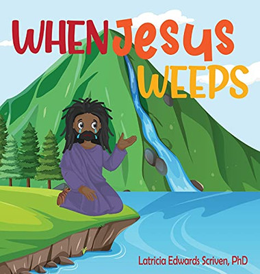 When Jesus Weeps - 9781736326978
