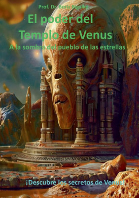El poder del Templo de Venus: A la sombra del pueblo de las estrellas