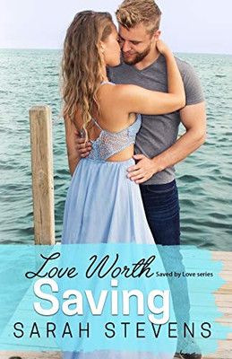 Love Worth Saving: A Saved by Love Novella