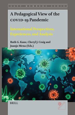 A Pedagogical View of the Covid-19 Pandemic: International Perspectives, Experiences, and Analysis